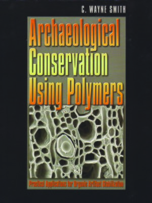 cover image of Archaeological Conservation Using Polymers